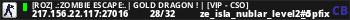 [RoZ] .:Zombie Escape:.| Gold Dragon ! | [VIP - CSO]